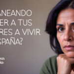 Traer a tus padres a vivir a España